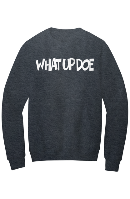 What Up Doe Fleece Crewneck Pocket Sweatshirt
