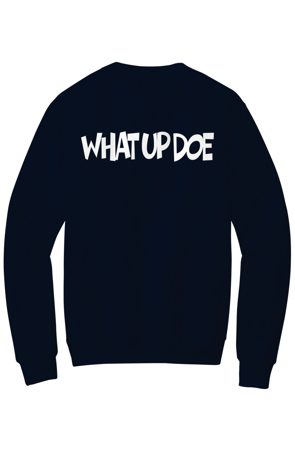 What Up Doe Fleece Crewneck Pocket Sweatshirt