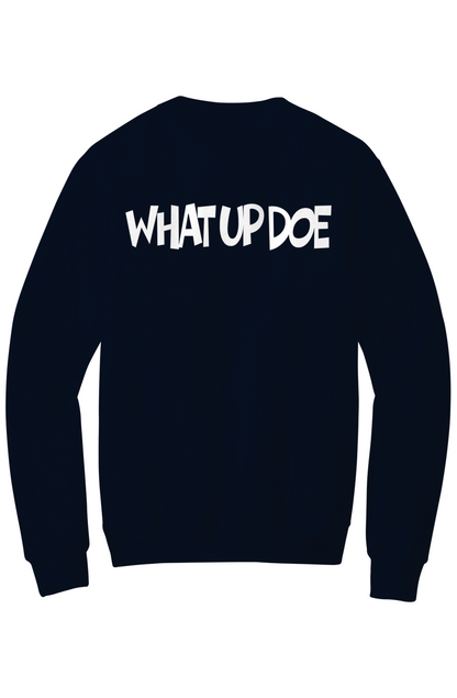 What Up Doe Fleece Crewneck Pocket Sweatshirt
