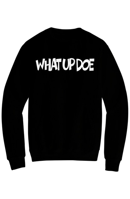 What Up Doe Fleece Crewneck Pocket Sweatshirt
